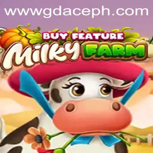 MilkyFarmBuyFeature: A Glimpse Into the Future of Gaming with GD ACE
